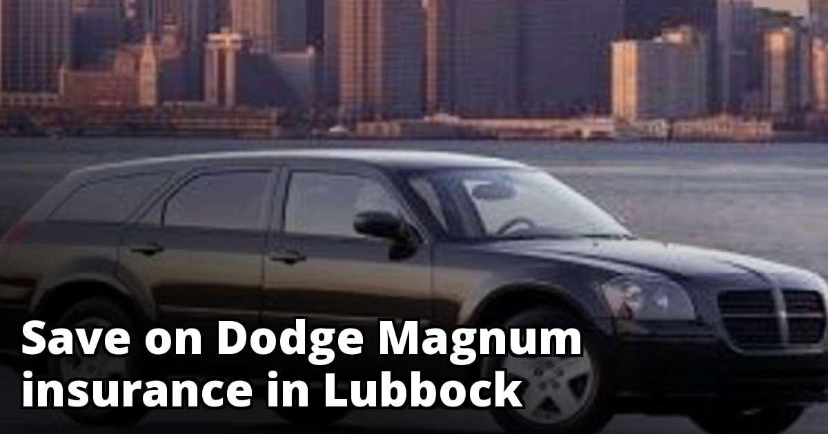 Lubbock Texas Dodge Magnum Insurance Rate Quotes