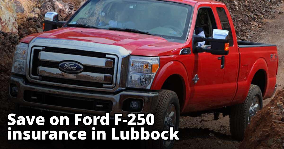 Cheapest Quotes for Ford F-250 Insurance in Lubbock, TX