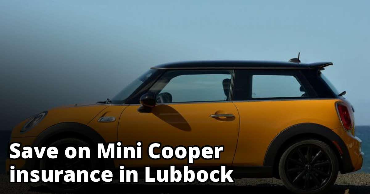 Cheap Mini Cooper Insurance in Lubbock, TX